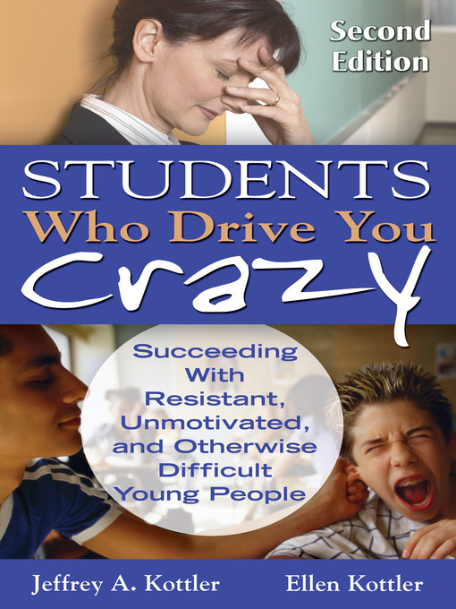 Title details for Students Who Drive You Crazy by Jeffrey A. Kottler - Available